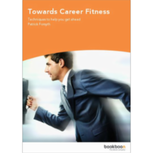 Towards Career Fitness Techniques to help you get ahead