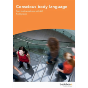 Conscious body language: Your most sensational soft skill