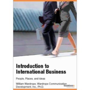 Introduction to International Business: People, Places, and Ideas