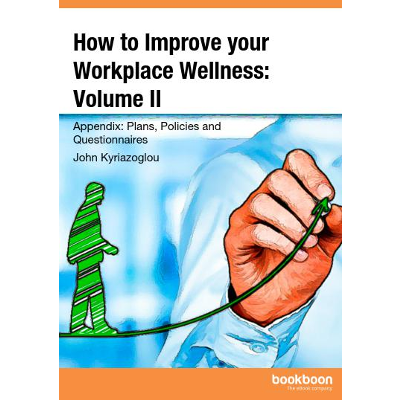 How to Improve your Workplace Wellness: Volume II Appendix: Plans, Policies and Questionnaires