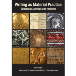 Writing as Material Practice: Substance, surface and medium