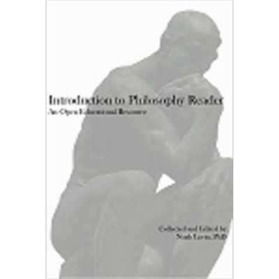 Introduction to Philosophy Reader: An Open Educational Resource