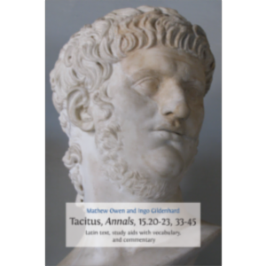 Tacitus, Annals, 15.20­-23, 33­-45. Latin Text, Study Aids with Vocabulary, and Commentary icon