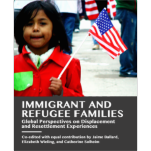 Immigrant and Refugee Families: Global Perspectives on Displacement and Resettlement Experiences icon