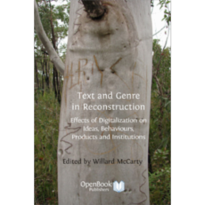 Text and Genre in Reconstruction: Effects of Digitalization on Ideas, Behaviours, Products and Institutions icon