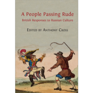 A People Passing Rude: British Responses to Russian Culture