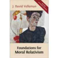 Foundations for Moral Relativism: Second Expanded Edition
