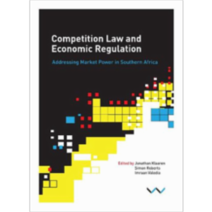 Competition Law and Economic Regulation : Addressing Market Power in Southern Af... icon