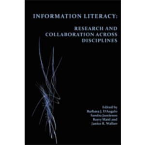 Information Literacy: Research and Collaboration across Disciplines