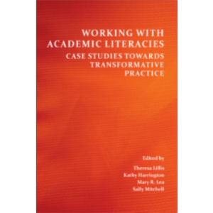 Working With Academic Literacies: Case Studies Towards Transformative Practice icon