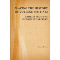 Placing the History of College Writing: Stories from the Incomplete Archive icon