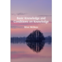 Basic Knowledge and Conditions of Knowledge