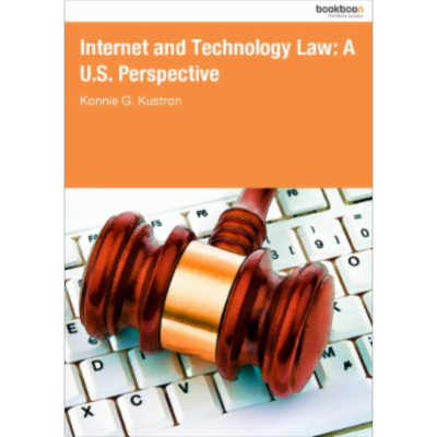 Internet and Technology Law: A U.S. Perspective
