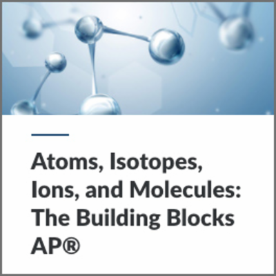 Digital Lesson - Atoms, Isotopes, Ions, and Molecules: The Building Blocks AP® | Blending Education icon