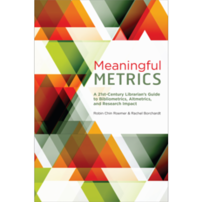 Meaningful Metrics: A 21st-Century Librarian’s Guide to Bibliometrics, Altmetrics, and Research Impact icon