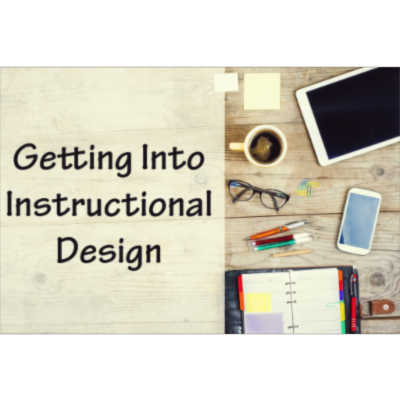 Getting Into Instructional Design - Experiencing eLearning