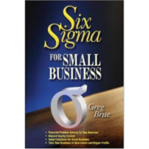 Six Sigma for Small Business