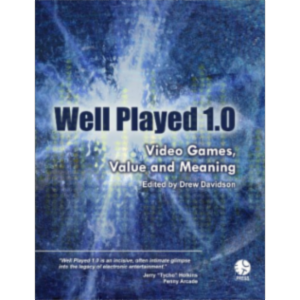 Well Played 1.0: Video Games, Value and Meaning icon