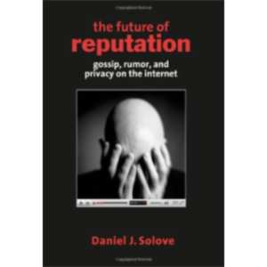 The Future of Reputation: Gossip, Rumor, and Privacy on the Internet icon