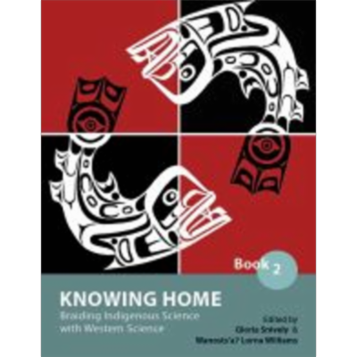 Knowing Home: Braiding Indigenous Science with Western Science, Book 2