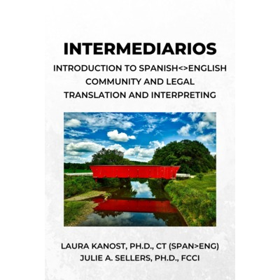 Intermediarios: Introduction to Spanish-English Community and Legal Translation and Interpreting