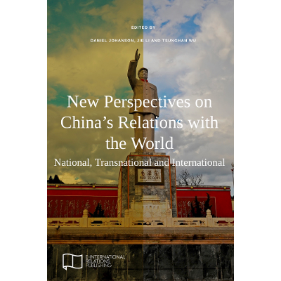 New Perspectives on China’s Relations with the World: National, Transnational and International icon