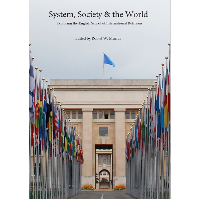 System, Society & the World: Exploring the English School of International Relations icon