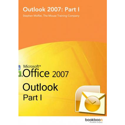 Outlook 2007: Part I