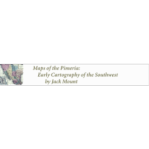 Maps of the Pimeria: Early Cartography of the Southwest icon