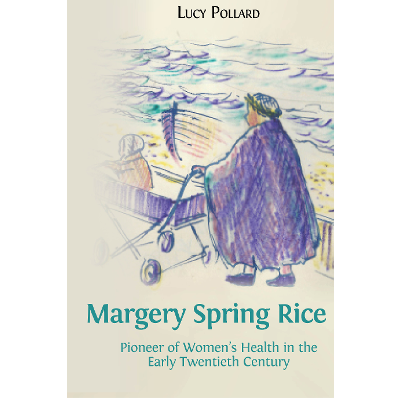 Margery Spring Rice: Pioneer of Women’s Health in the Early Twentieth Century icon