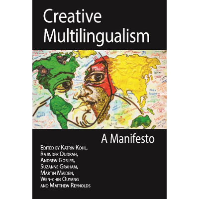 Creative Multilingualism: A Manifesto