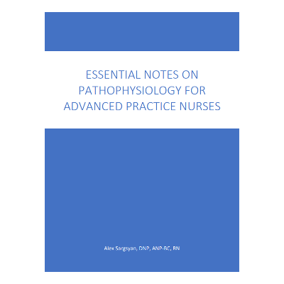 Essential Notes on Pathophysiology for Advanced Practice Nurses