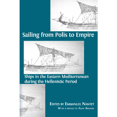 Sailing from Polis to Empire: Ships in the Eastern Mediterranean during the Hellenistic Period icon