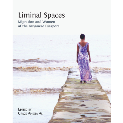 Liminal Spaces: Migration and Women of the Guyanese Diaspora icon