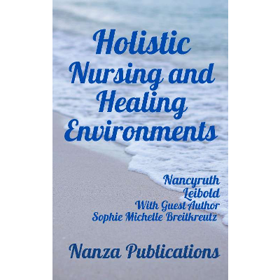 Holistic Nursing and Healing Environments