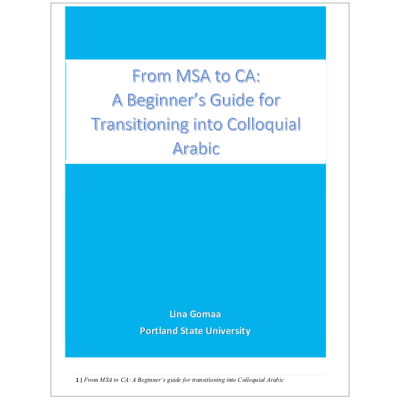 From MSA to CA : A Beginner's Guide for Transitioning into Colloquial Arabic icon