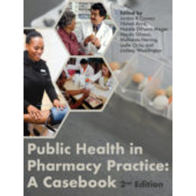 Public Health in Pharmacy Practice: A Casebook - 2nd Edition