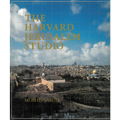 The Harvard Jerusalem Studio: Urban Designs for the Holy City icon