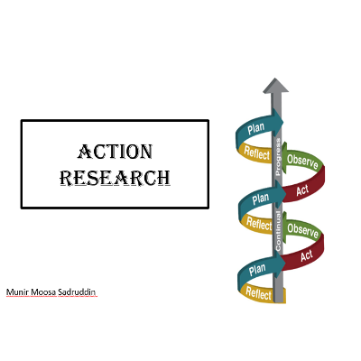 Action Research by Dr. Munir Moosa