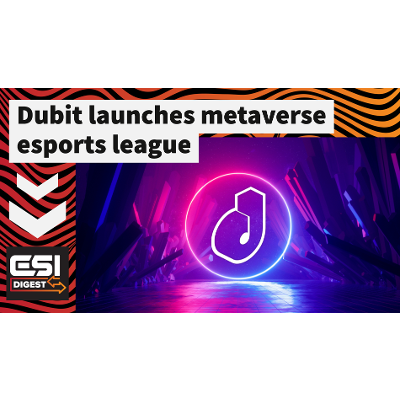 Dubit launches metaverse esports league, Riot Games promotes John Needham | ESI Digest #69 - Esports Insider icon