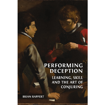 Performing Deception: Learning, Skill and the Art of Conjuring icon