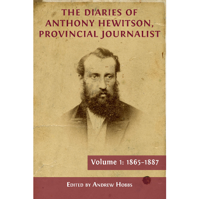 The Diaries of Anthony Hewitson, Provincial Journalist, Volume 1: 1865–1887 icon