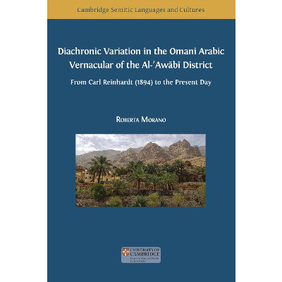 Diachronic Variation in the Omani Arabic Vernacular of the Al-ʿAwābī District: From Carl Reinhardt (1894) to the Present Day icon