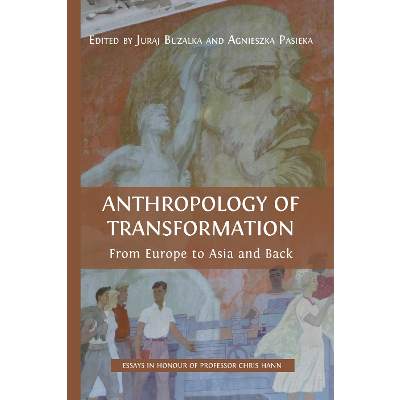 Anthropology of Transformation: From Europe to Asia and Back