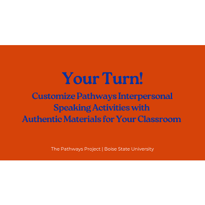 Your Turn! Customize Pathways Interpersonal Speaking Activities with Authentic Materials icon