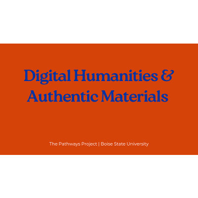 Digital Humanities & Authentic Resources Webinar  | The Pathways Project icon