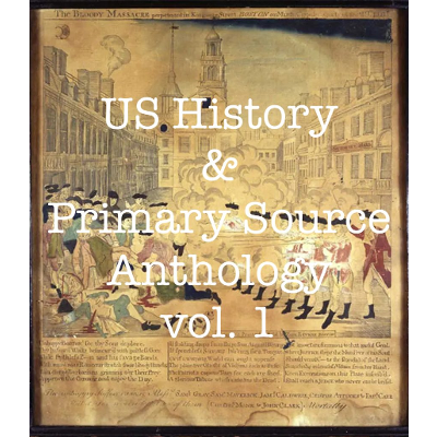 US History and Primary Source Anthology, volume 1
