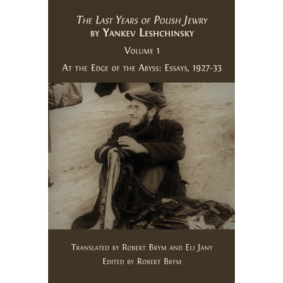 The Last Years of Polish Jewry: Volume 1: At the Edge of the Abyss: Essays, 1927–33 icon
