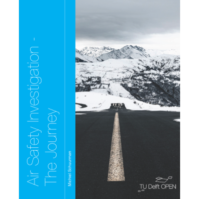 Air Safety Investigation: The Journey							| TU Delft OPEN Textbooks icon