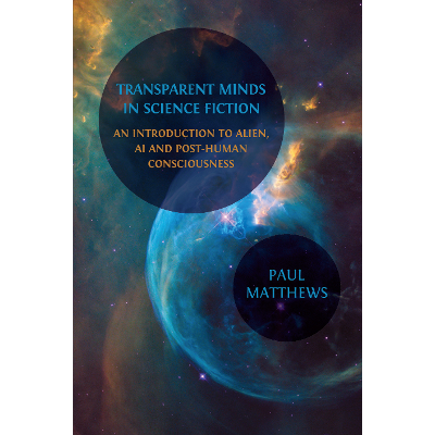 Transparent Minds in Science Fiction: An Introduction to Alien, AI and Post-Human Consciousness icon